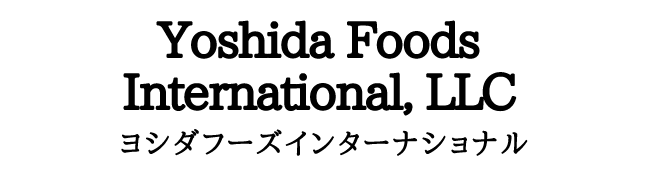 Yoshida Foods International , LLC
